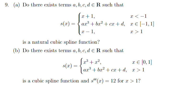 Solved 9. (a) Do there exists terms a,b,c,d∈R such that | Chegg.com