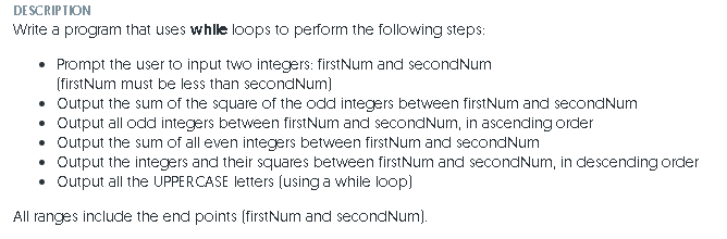 Solved DESCRIPTION Write a program that uses while loops to | Chegg.com