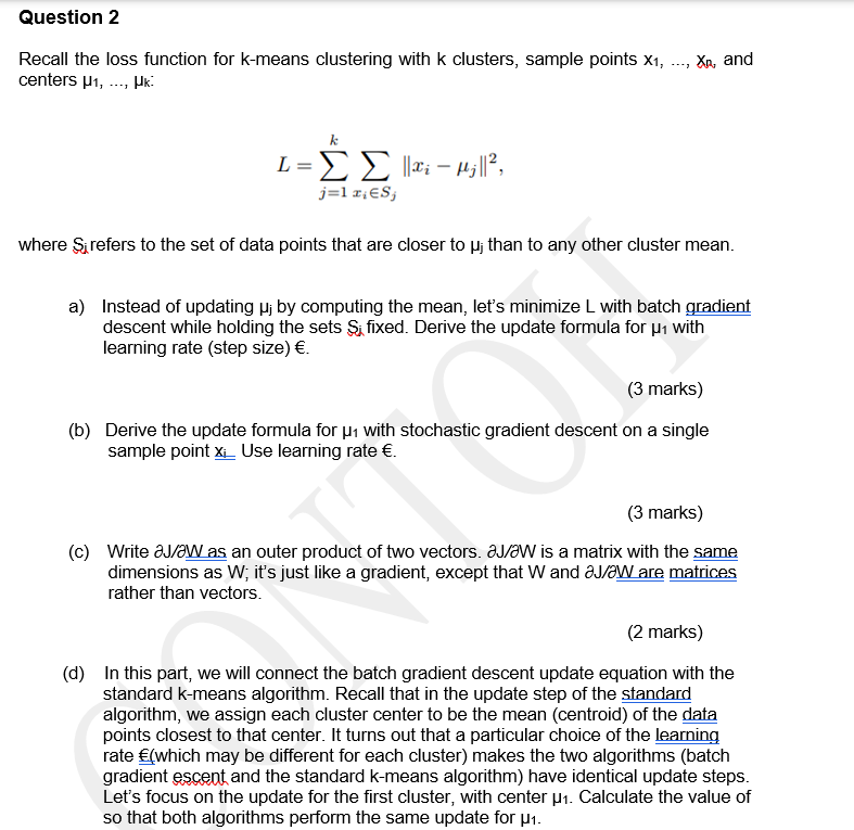 Solved Question 2 Recall The Loss Function For K-means | Chegg.com