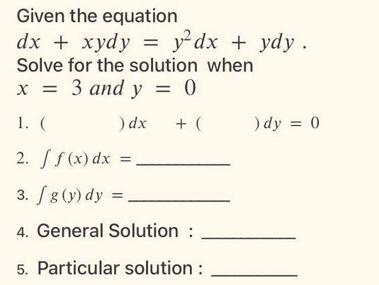 Solved Given The Equation Dx Xydy Y2 Dx Ydy Chegg Com