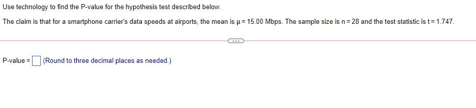 Solved Use technology to find the P-value for the hypothesis | Chegg.com