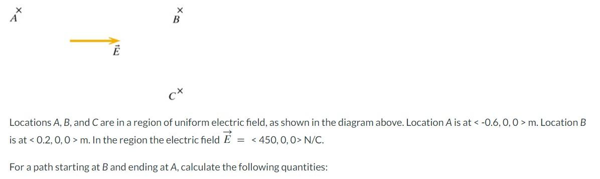 Solved Locations A,B, And C Are In A Region Of Uniform | Chegg.com