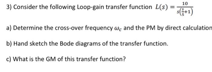 Solved Consider the following loop transfer function L(s). | Chegg.com