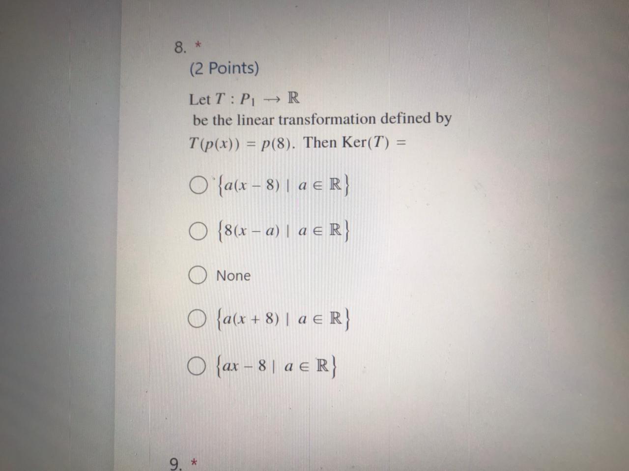 Solved 8. * (2 Points) Let T :P → R be the linear | Chegg.com