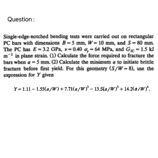 Single-edge-notched Bending Tests Were Carried Out On | Chegg.com