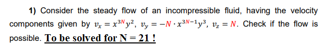 Solved 1) Consider the steady flow of an incompressible | Chegg.com