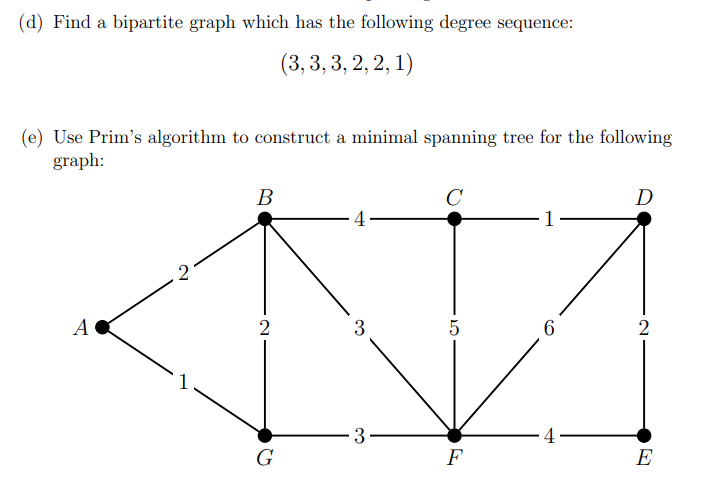 Solved (d) Find a bipartite graph which has the following | Chegg.com