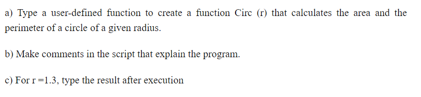 Solved a) Type a user-defined function to create a function | Chegg.com