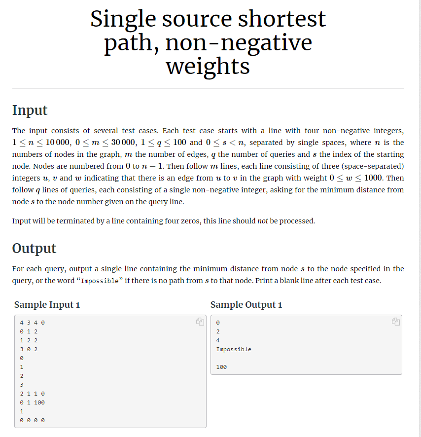 Single source shortest path, non-negative weights Input The input consists of several test cases. Each test case starts with