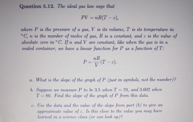 Solved Question 5 12 The Ideal Gas Law Says That Pv Nr Chegg Com