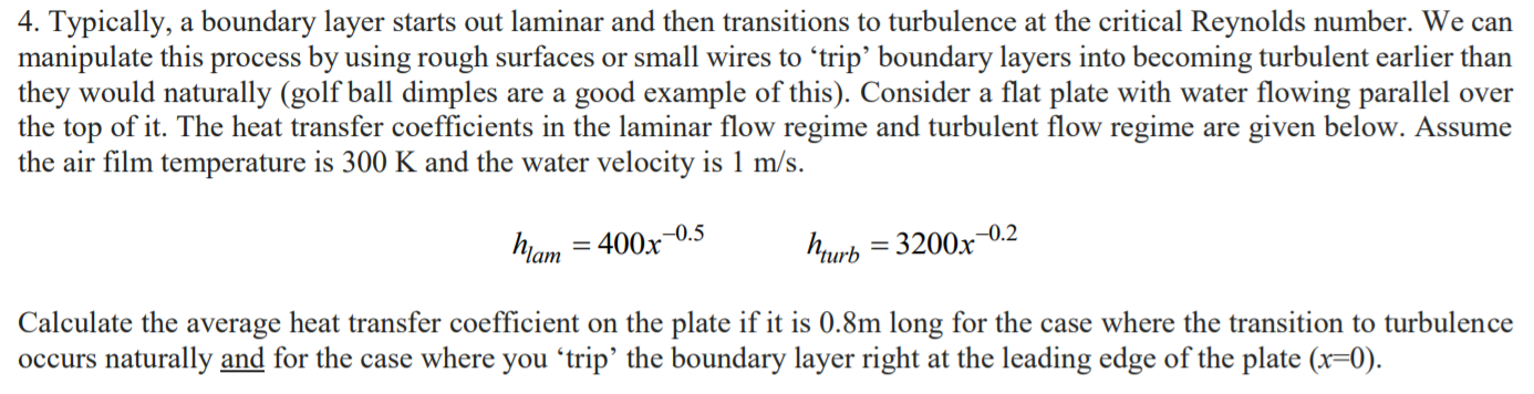 Solved 4. Typically, a boundary layer starts out laminar and | Chegg.com