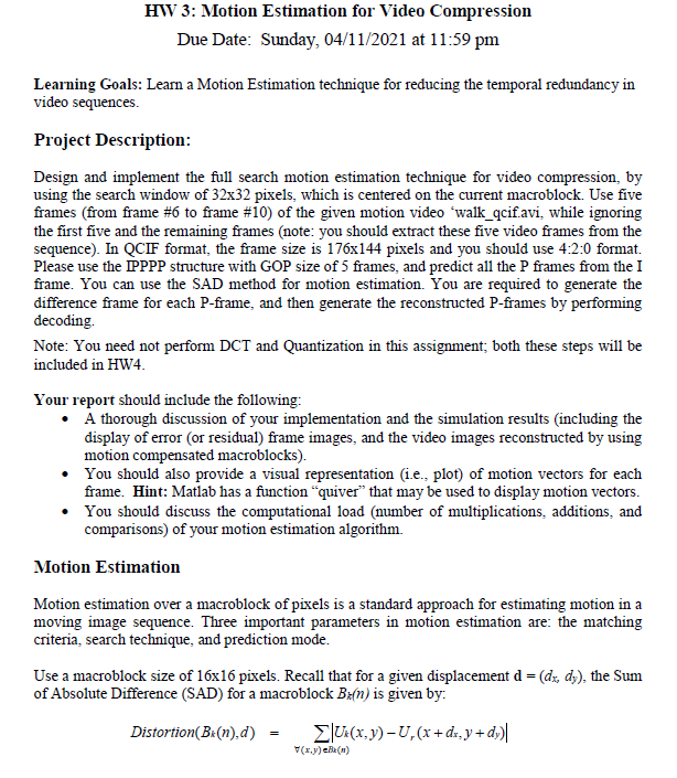 HW 3 Motion Estimation for Video Compression Due