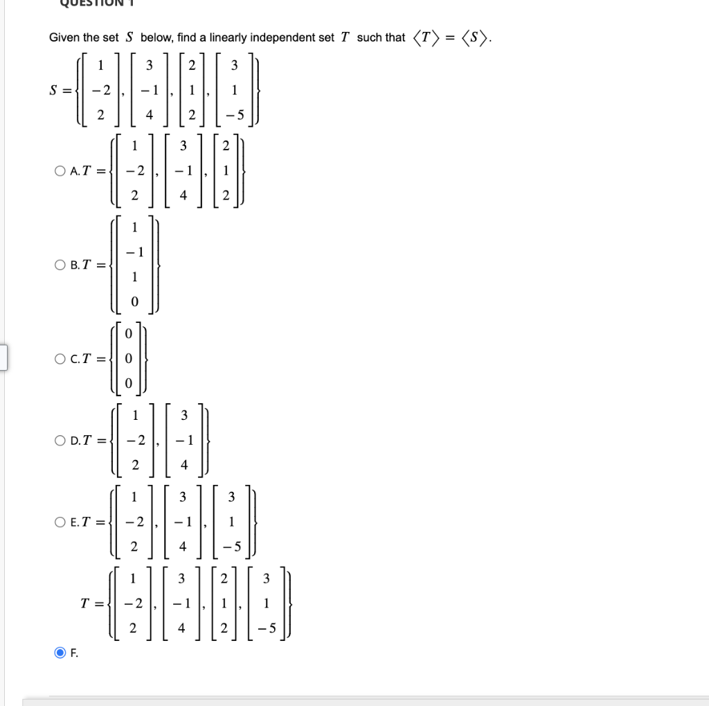 Solved Given the set S below, find a linearly independent | Chegg.com