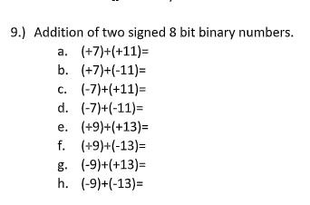 Solved 9.) Addition of two signed 8 bit binary numbers. a. | Chegg.com