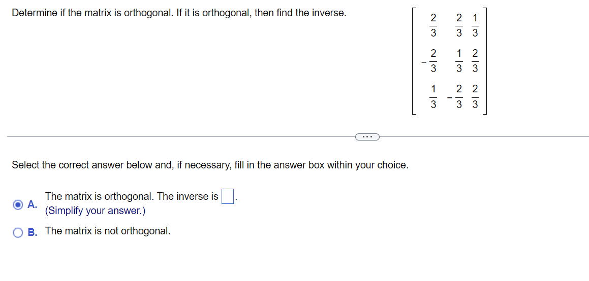 Solved Determine if the matrix is orthogonal. If it is