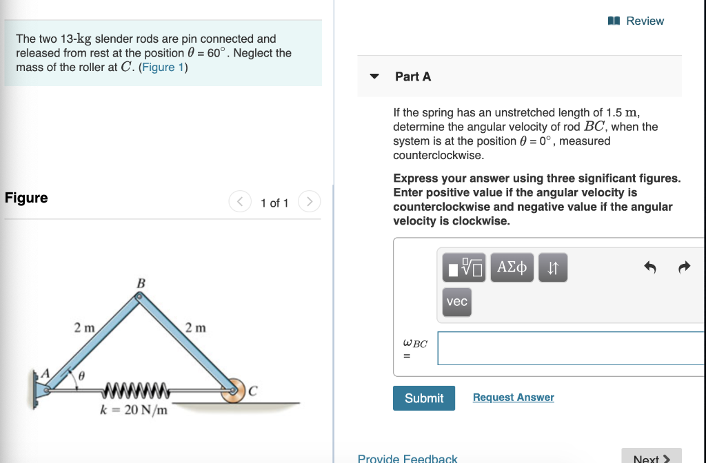 Solved Review The two 13-kg slender rods are pin connected | Chegg.com