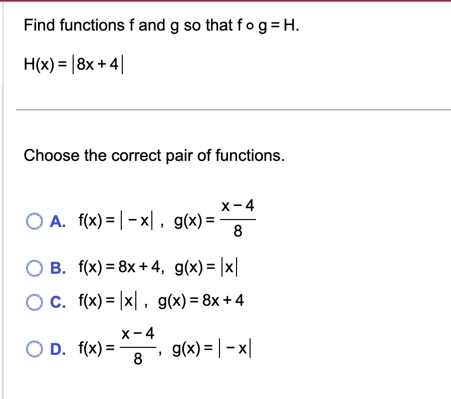 Solved Find Functions F And G So That F∘g H H X ∣8x 4∣