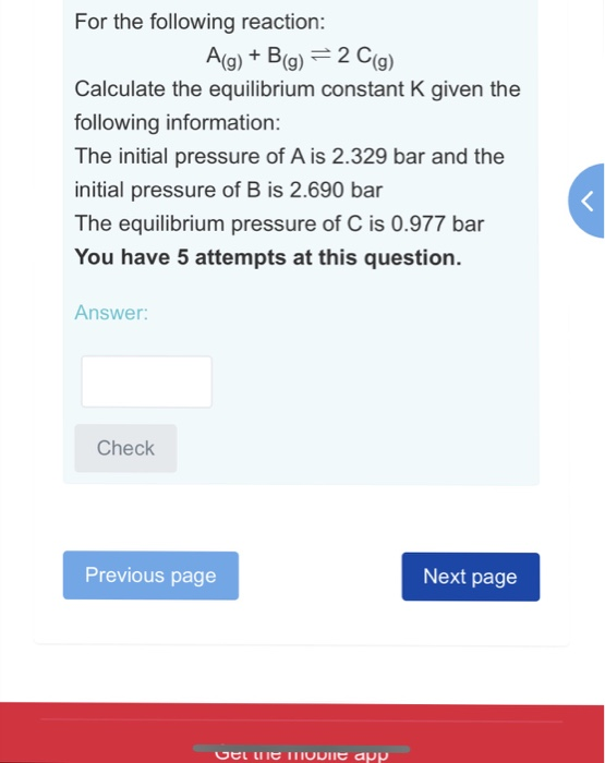 Solved For The Following Reaction: A(g)+ B(g)2 C() Calculate | Chegg.com