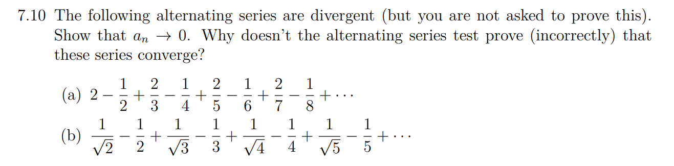 Solved 7.10 The following alternating series are divergent | Chegg.com