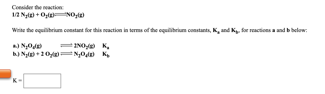 Solved Consider The Reaction 1 2 N2 G O2 G No2 G Write Chegg Solved Consider The Reaction 1 2 N2 G O2 G No2 G Write Chegg