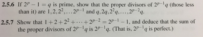 Solved If 2^p - 1 = q is prime, show that the proper | Chegg.com