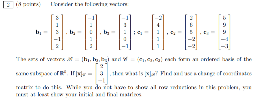 Solved 2 (8 points) Consider the following vectors: -2 5 3 3 | Chegg.com