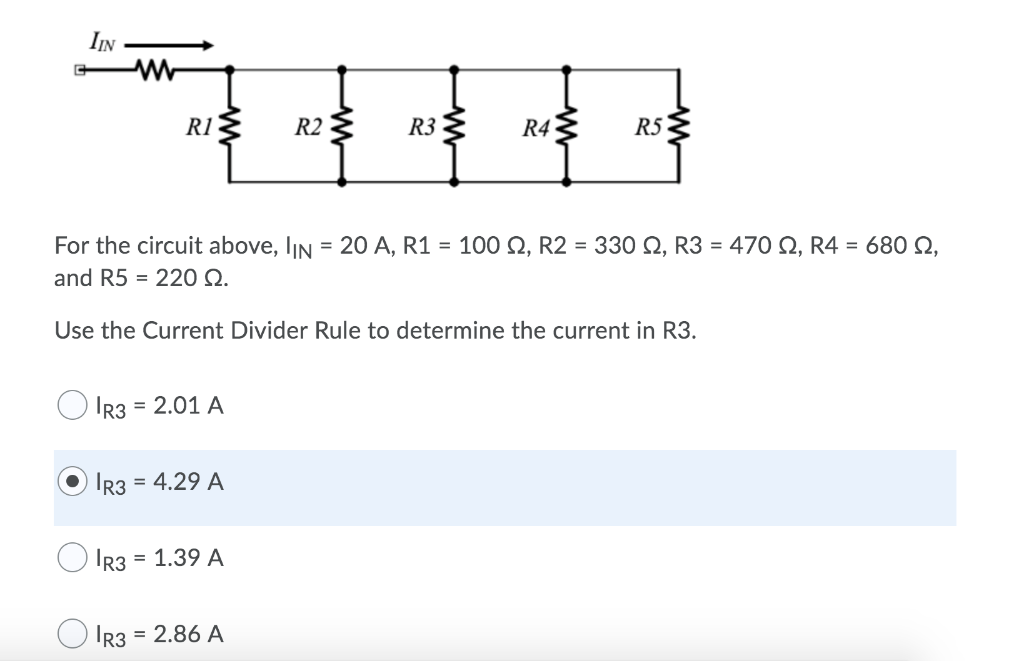 Solved IIN Ri R2 R3 R4 w R5 For the circuit above, lin = 20 | Chegg.com