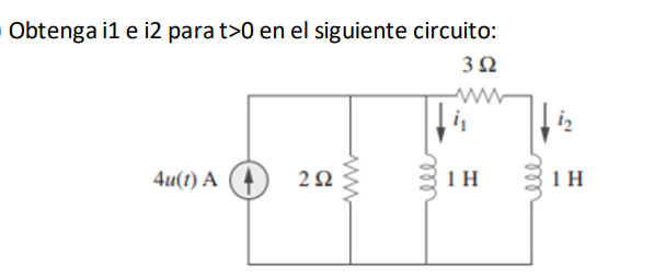 Obtenga i1 e i2 para \( \mathrm{t}>0 \) en el siguiente circuito: