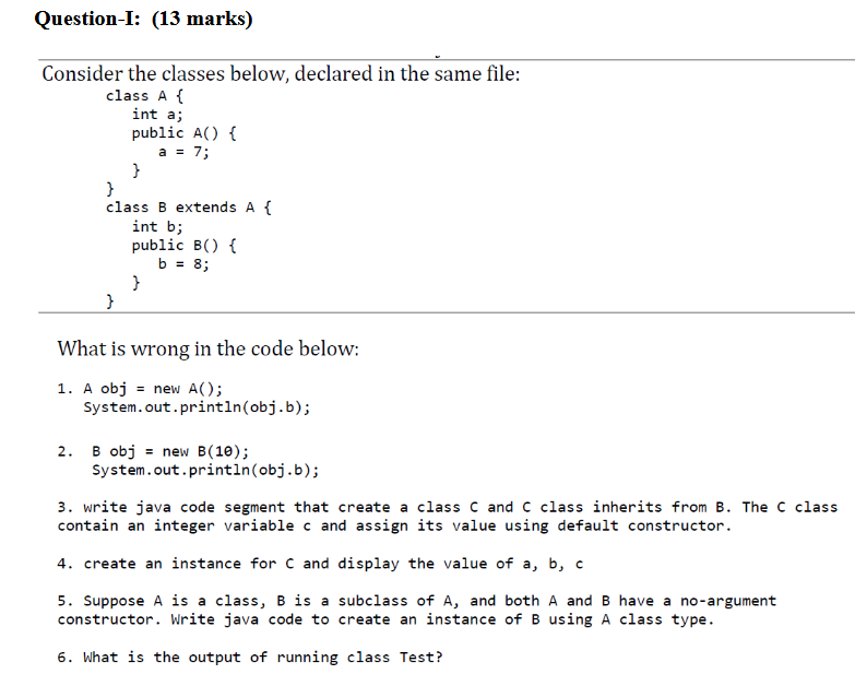 Solved Question-1: (13 marks) Consider the classes below, | Chegg.com