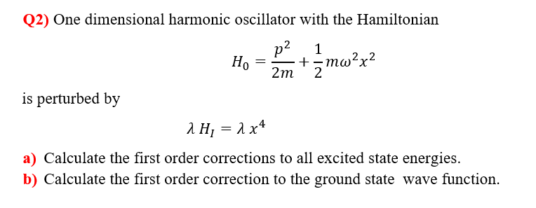 Solved Q2) One dimensional harmonic oscillator with the | Chegg.com
