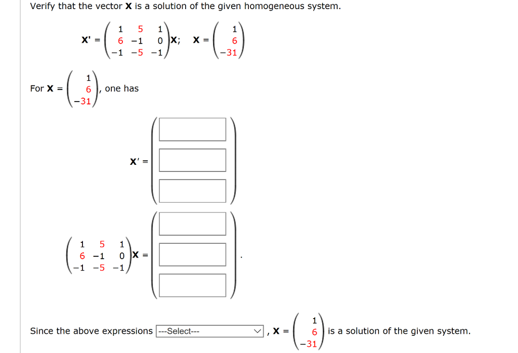 Solved Verify that the vector X is a solution of the given | Chegg.com