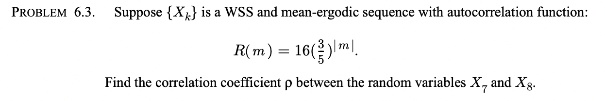 Solved Suppose {xk} Is A Wss And Mean-ergodic Sequence With 