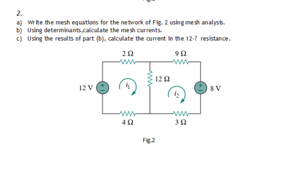 Solved 2. a) write the mesh equations for the network of | Chegg.com