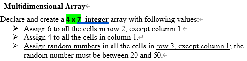 Solved Multidimensional Array Declare and create a 4 x 7 | Chegg.com