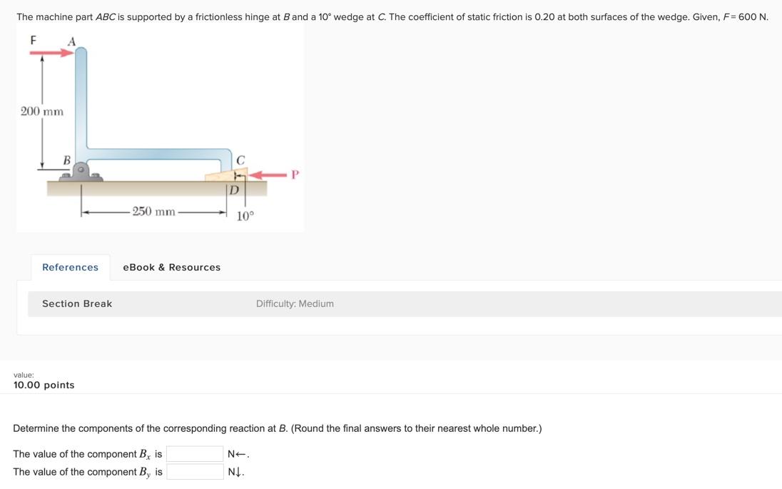 Solved The Machine Part ABC Is Supported By A Frictionless | Chegg.com