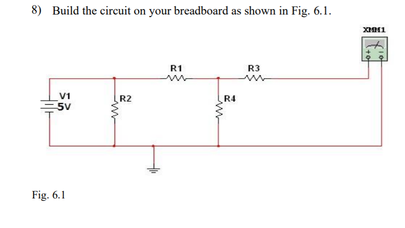 Solved 8) Build the circuit on your breadboard as shown in | Chegg.com