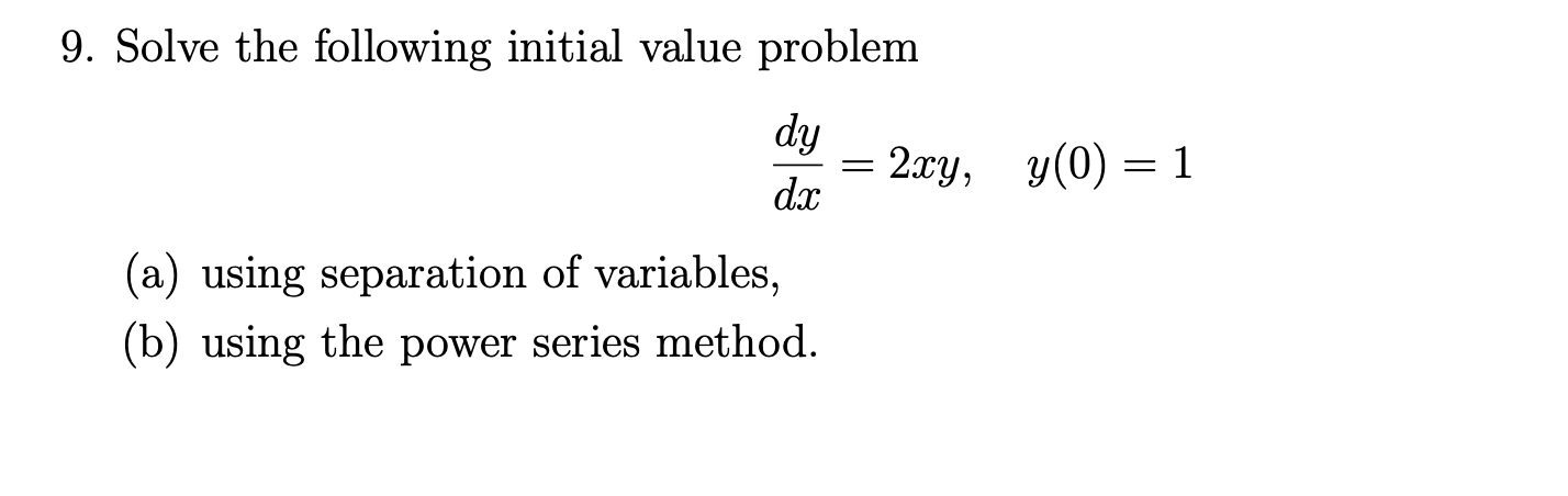 Solved 9. Solve the following initial value problem ay = | Chegg.com