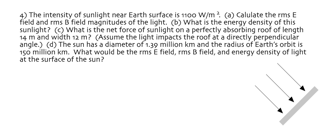 Solved 4) The Intensity Of Sunlight Near Earth Surface Is | Chegg.com