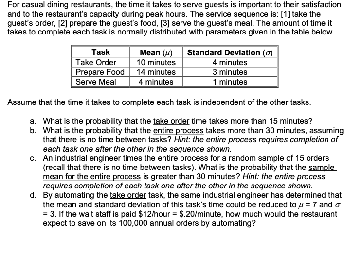 Solved For casual dining restaurants, the time it takes to