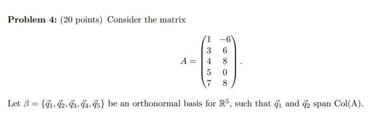 Solved Problem 4: (20 points) Consider the matrix | Chegg.com