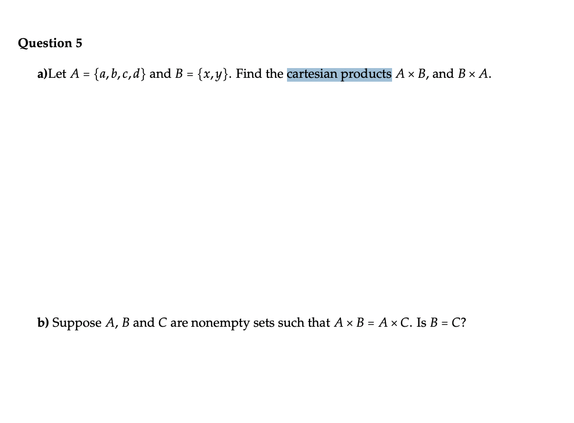 Solved Question 5 A)Let A = {a,b,c,d} And B = {x,y}. Find | Chegg.com