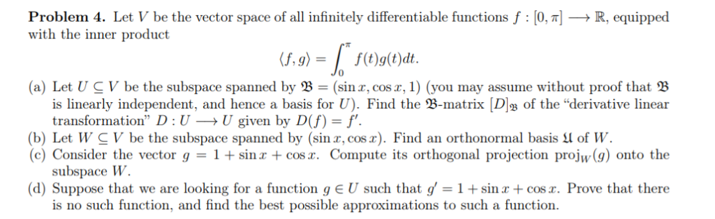 Solved Problem 4. Let V be the vector space of all | Chegg.com