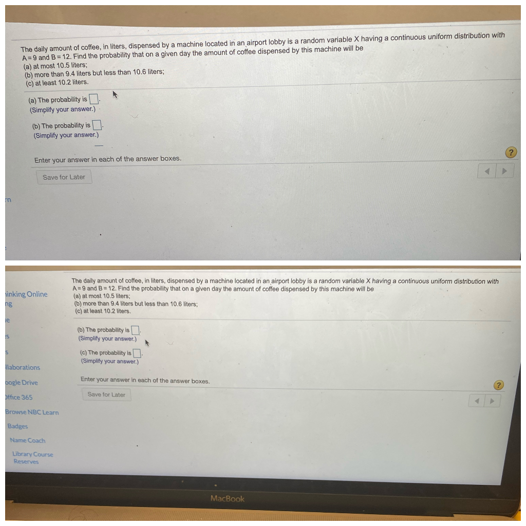 Solved The daily amount of coffee, in liters, dispensed by a