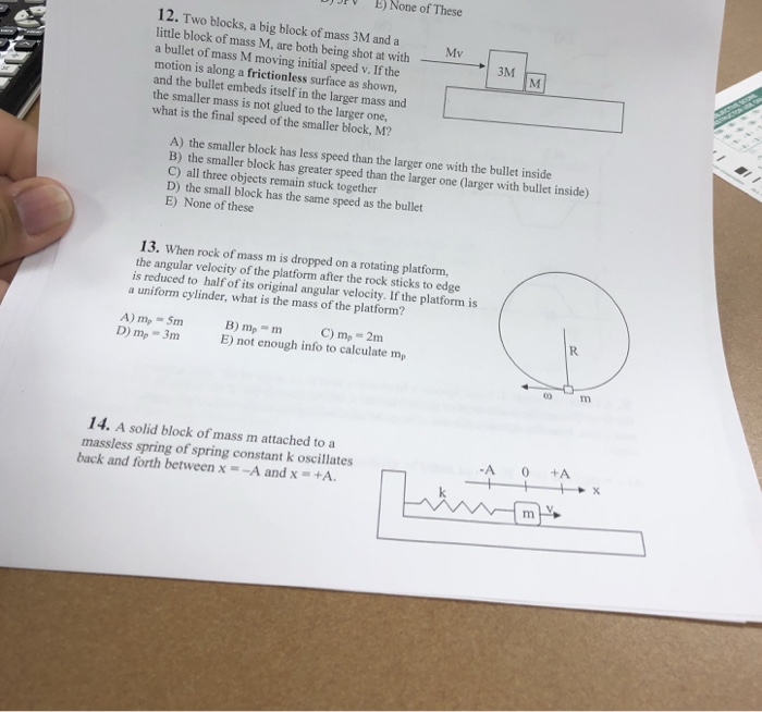 Solved JV B) None of These 12. Two blocks, a big block of | Chegg.com
