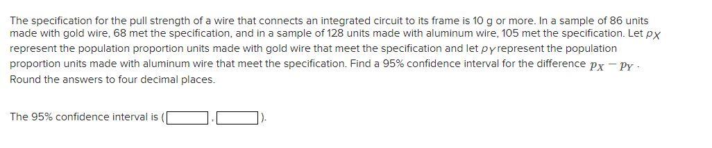 Solved The specification for the pull strength of a wire | Chegg.com