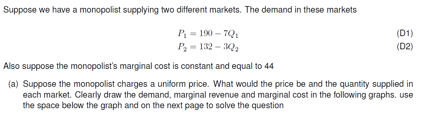 Solved Suppose we have a monopolist supplying two different | Chegg.com