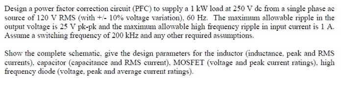 Solved Design a power factor correction circuit (PFC) to | Chegg.com
