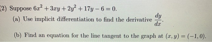 Solved (2) Suppose 62 +3ry 2 17y- 60. (a) Use implicit | Chegg.com