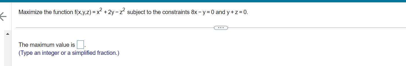 Solved Maximize the function f(x,y,z)=x2+2y−z2 subject to | Chegg.com