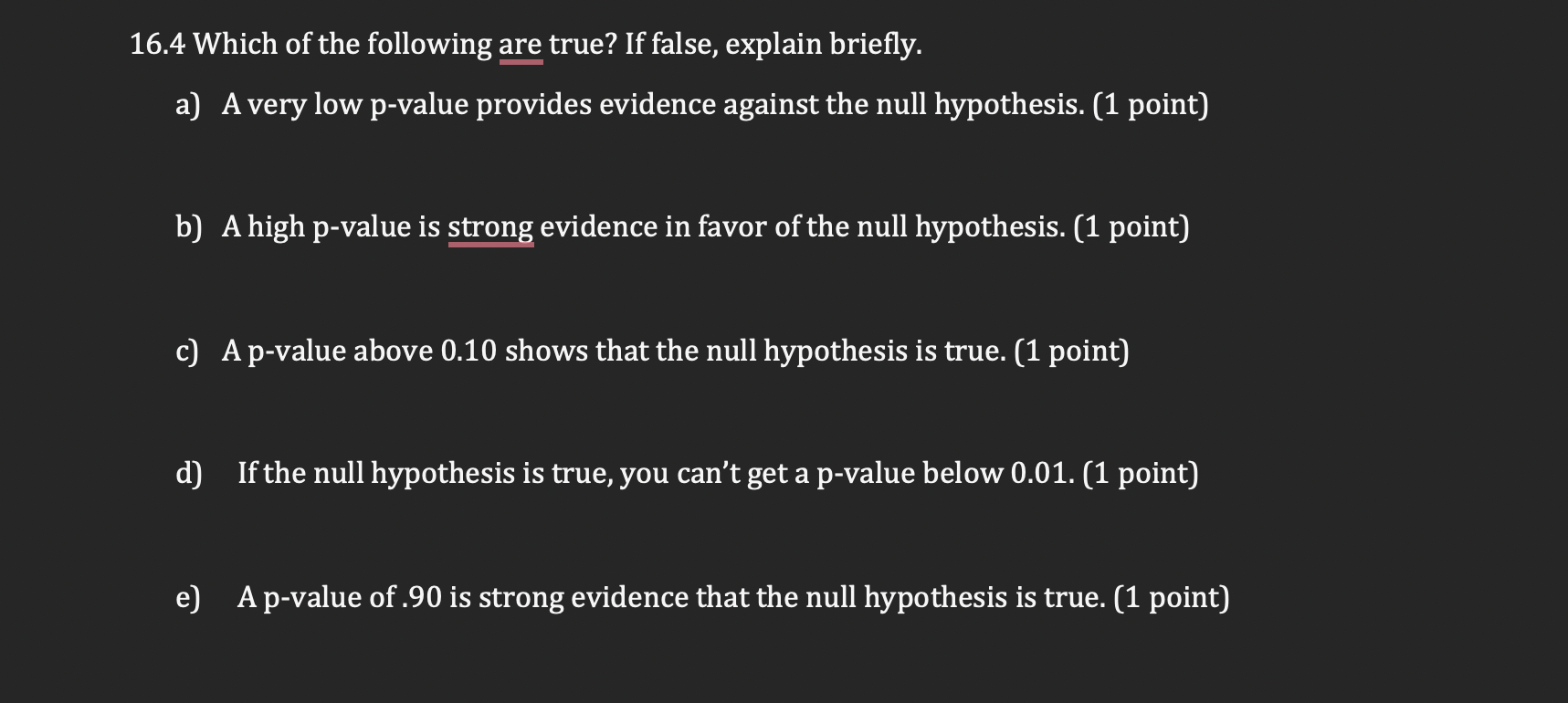 Solved 16.4 Which of the following are true? If false, | Chegg.com